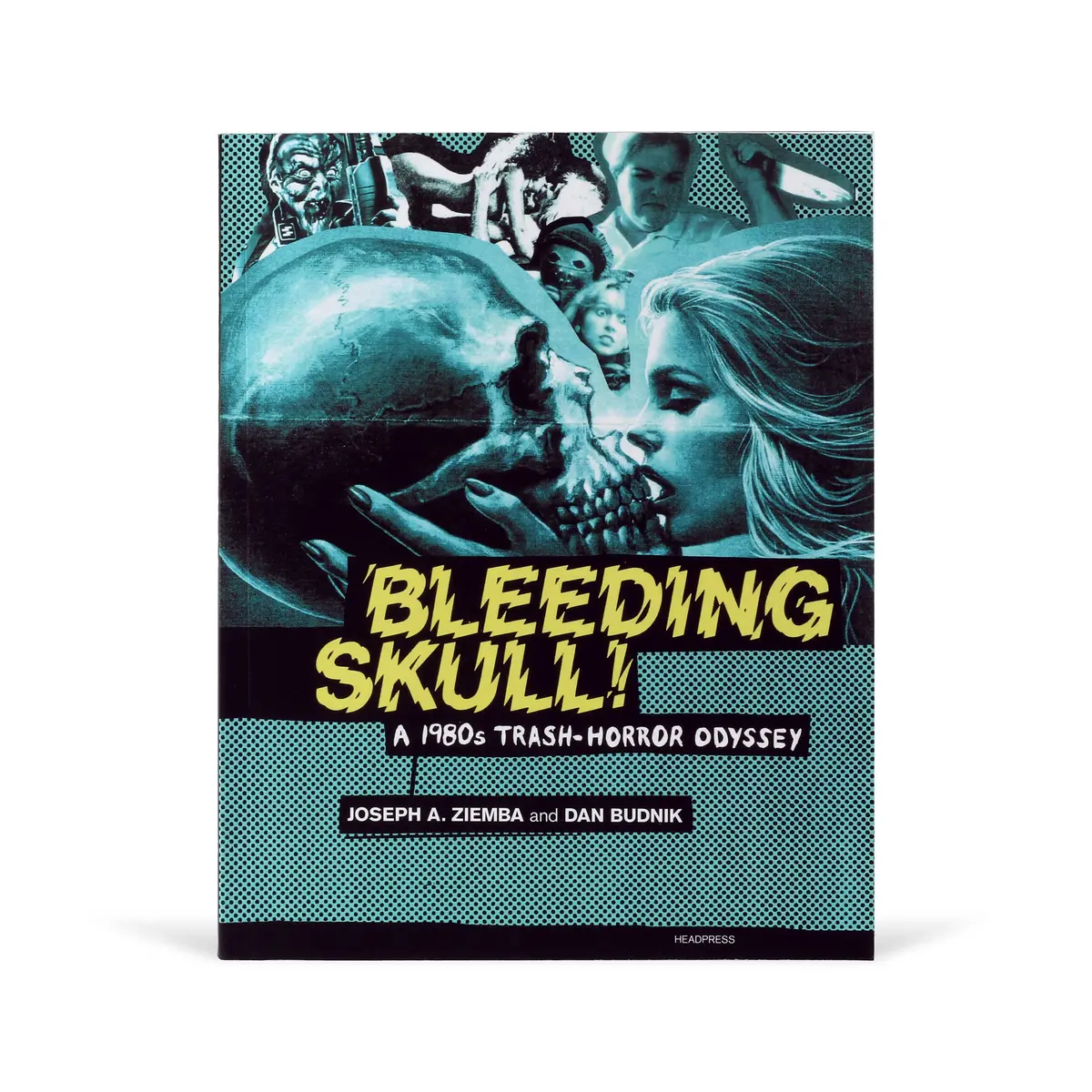 Bleeding Skull! A 1980S Trash-Horror Odyssey 1