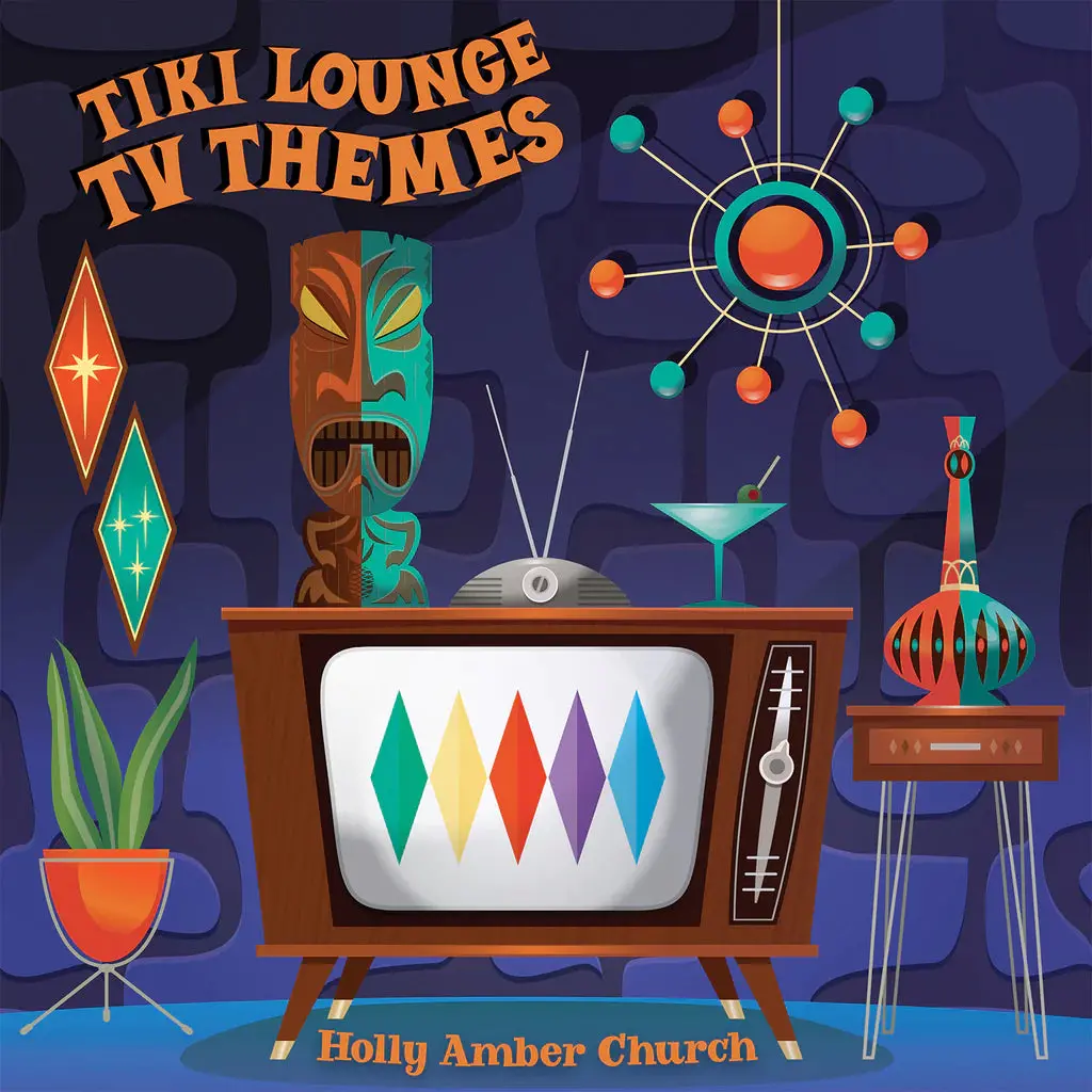 Tiki Lounge Tv Themes Ep By Holly Amber Church 1