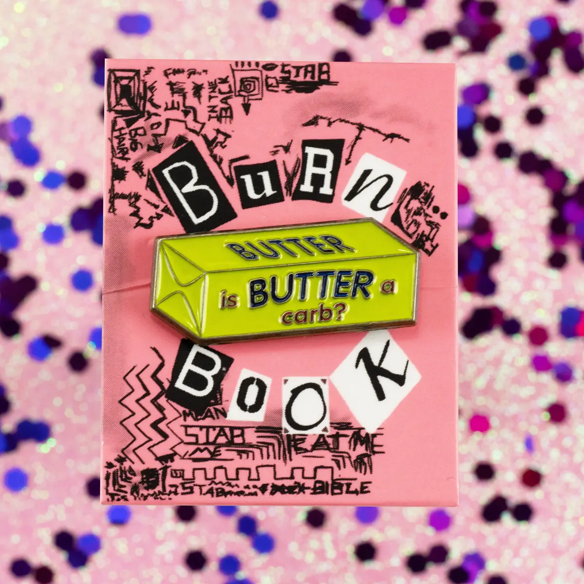 Mean Girls – "Is Butter A Carb?" Enamel Pin 1